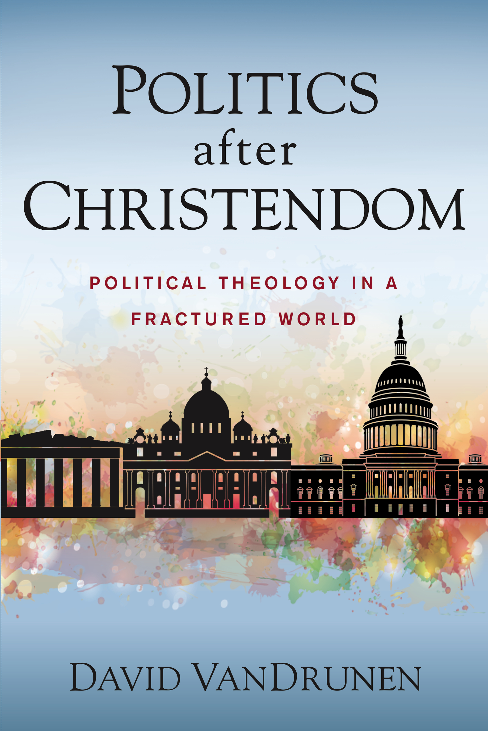Politics after Christendom
