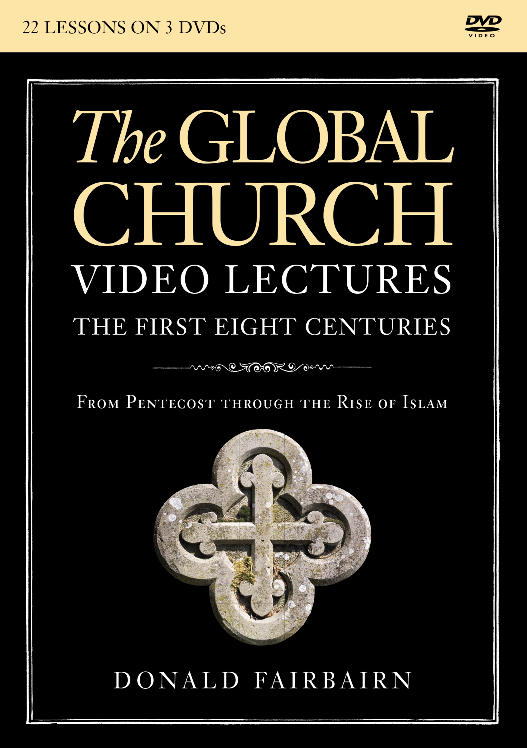 The Global Church---The First Eight Centuries Video Lectures