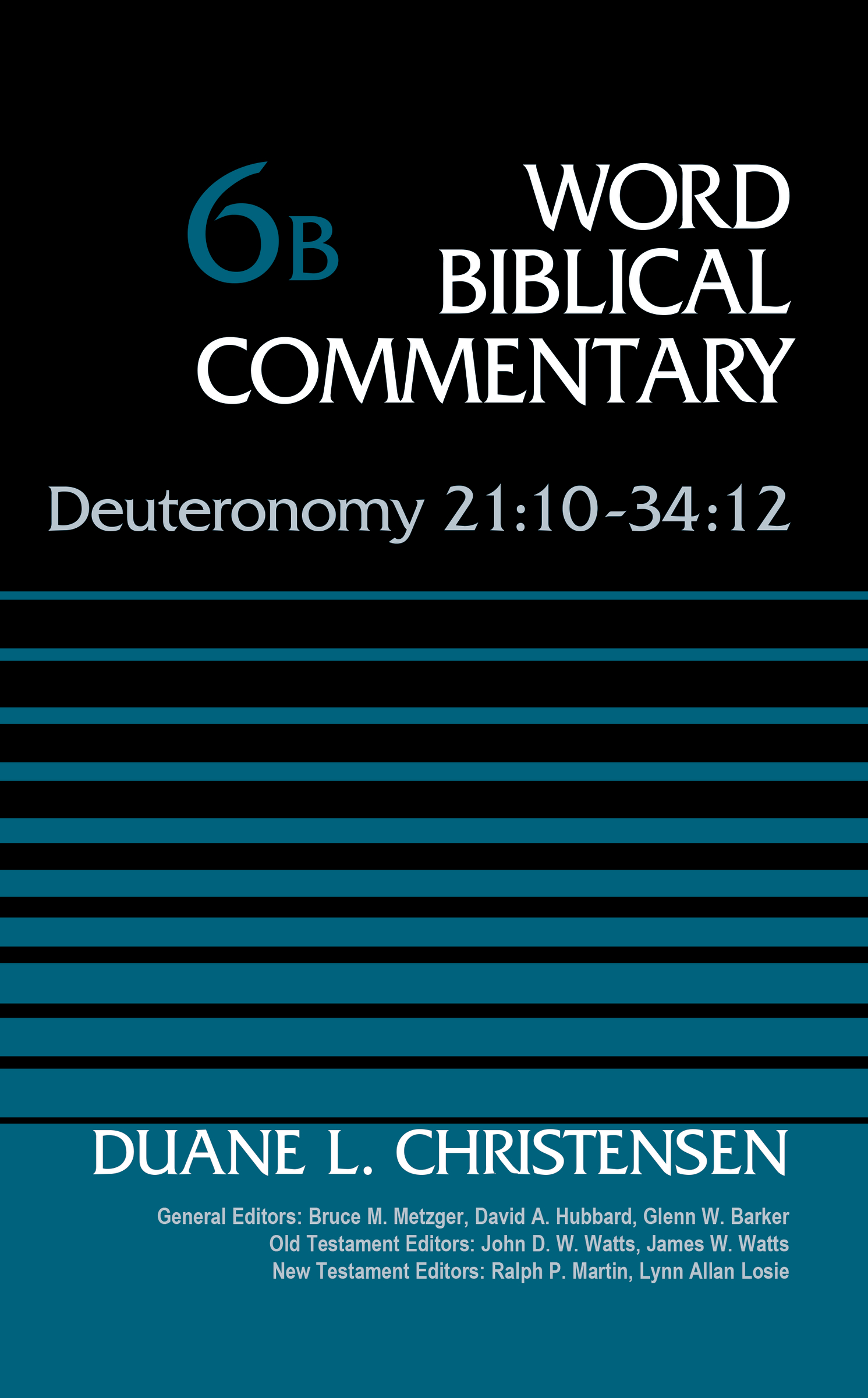 Deuteronomy 21:10-34:12, Volume 6B