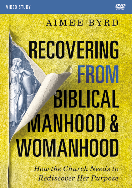 Recovering from Biblical Manhood and Womanhood Video Study