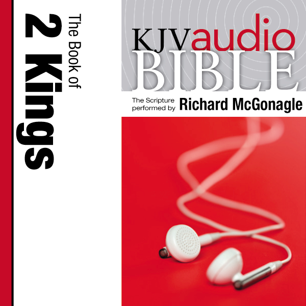 King James Version Audio Bible: The Book of 2 Kings Zondervan and Richard McGonagle